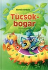 Szalai Borbla:Tcsk-bogr - Gyermekversek, mondkk