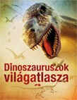 Susanna Davidson - Rachel Firth - Stephanie Turnbull: Dinoszauruszok vilgatlasza